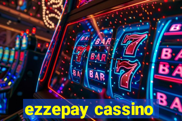 ezzepay cassino